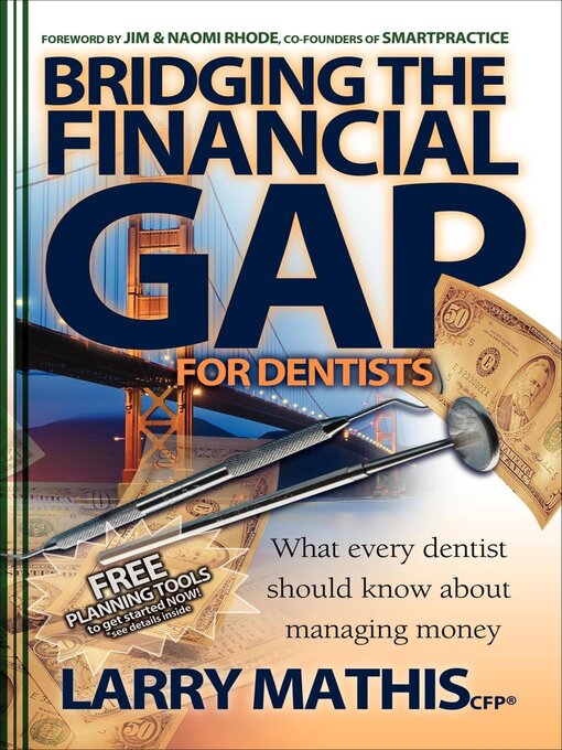 Title details for Bridging the Financial Gap for Dentists by Larry Mathis - Available